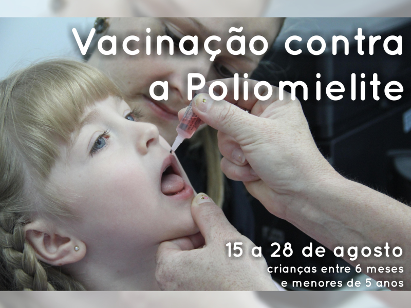 DIA D DE VACINAÇÃO CONTRA A POLIOMIELITE OCORRE SÁBADO